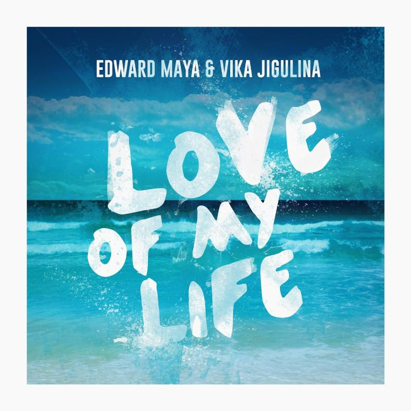 Edward Maya & Vika Jigulina - Love of My Life (Radio Version) (2014)