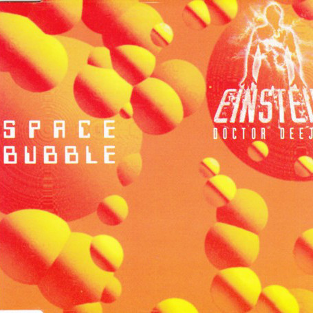 Einstein Doctor Deejay - Space Bubble (Radio Mix) (1995)