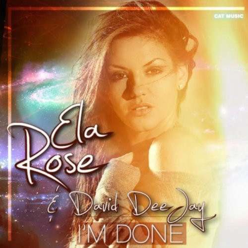 Ela Rose & David Deejay - I'm Done (Radio Edit) (2012)
