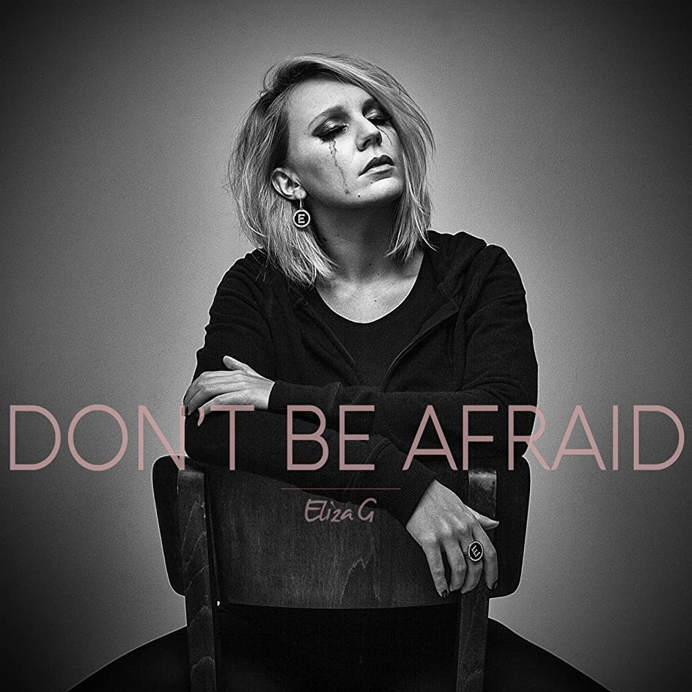 Eliza G - Don't Be Afraid (Radio Version) (2016)