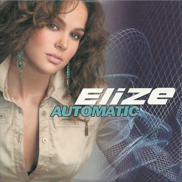 Elize - Automatic (I'm Talking to You) (Radio Edit) (2005)
