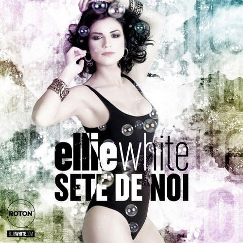 Ellie White - Sete de Noi (Radio Edit) (2011)