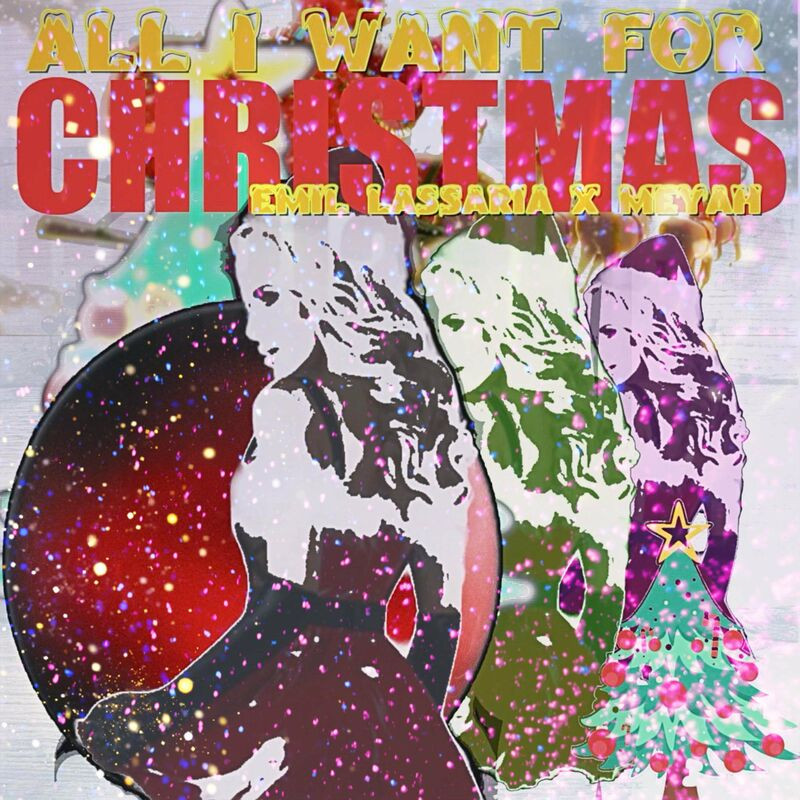 Emil Lassaria & Meyah - All I Want for Christmas (2022)