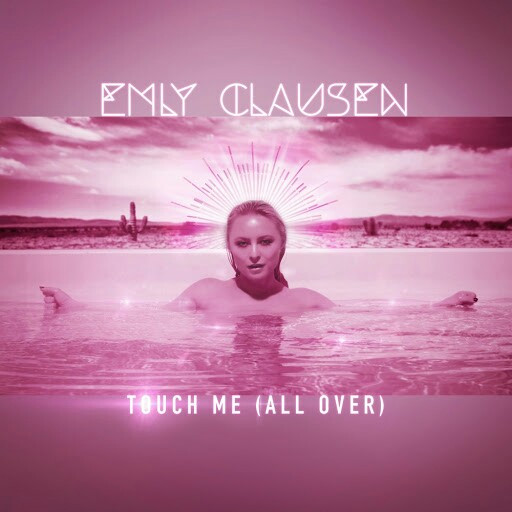 Emly Clausen - Touch Me (All Over) (Original Mix) (2017)
