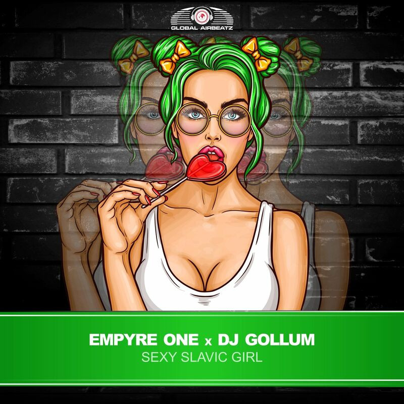Empyre One & DJ Gollum - Sexy Slavic Girl (2022)