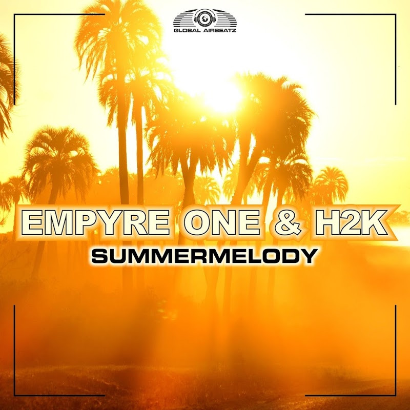 Empyre One & H2k - Summermelody (Radio Edit) (2016)