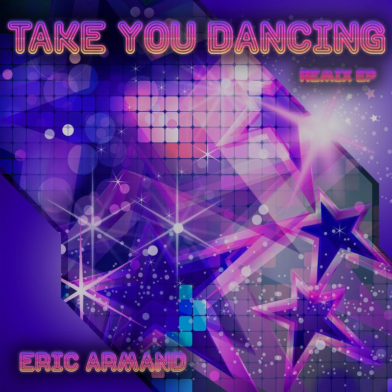 Eric Armand - Take You Dancing (Get Lucky Remix) (2020)