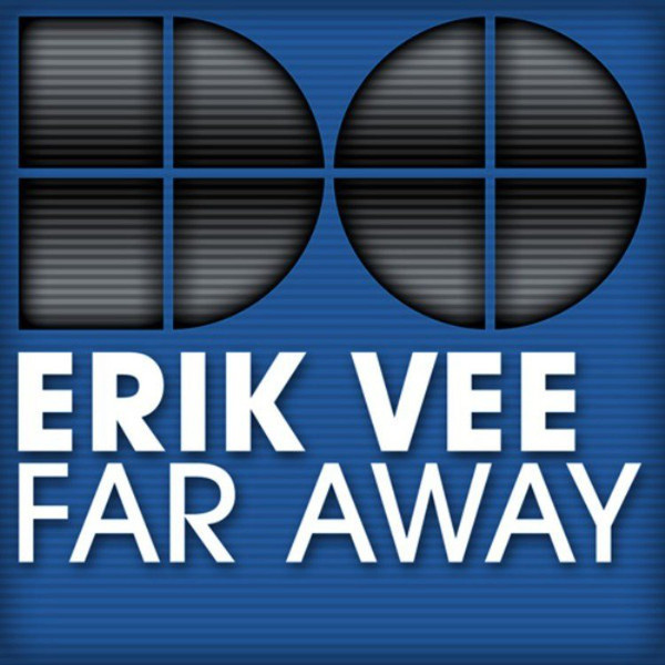 Erik Vee - Far Away (Radio Edit) (2008)