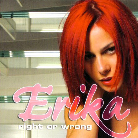 Erika - Right or Wrong (Nu-Beat Version) (2004)