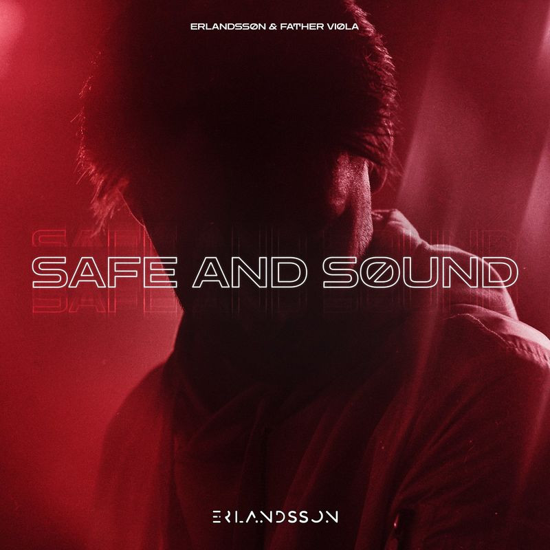 Erlandsson & Father Viola - Safe and Sound (2021)