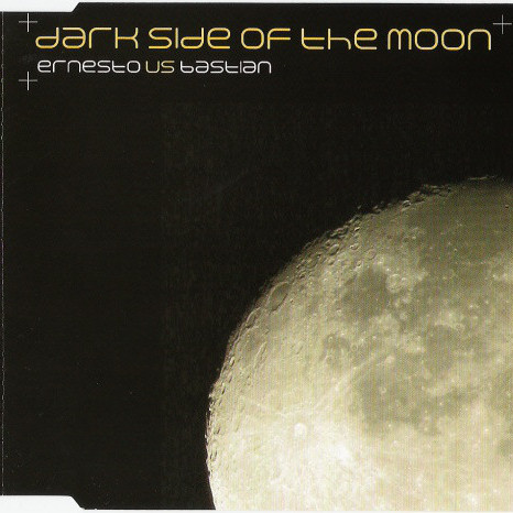 Ernesto versus. Bastian - Dark Side of the Moon (Radio Mix) (2005)