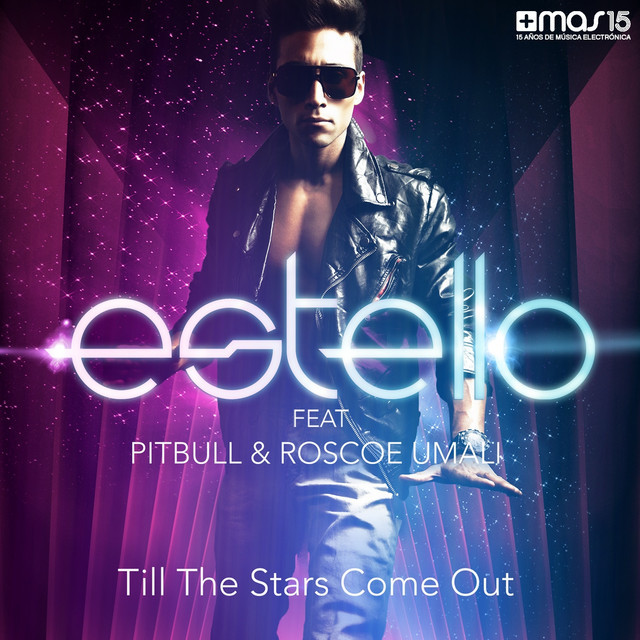 Estello feat. Pitbull & Roscoe Umali - Till the Stars Come Out (Digital Dog Edit Mix) (2012)