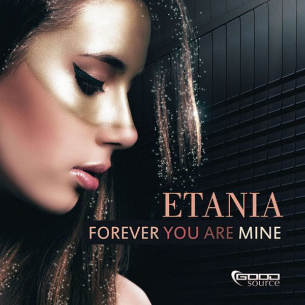 Etania - Forever You Are Mine (Radio Edit) (2014)
