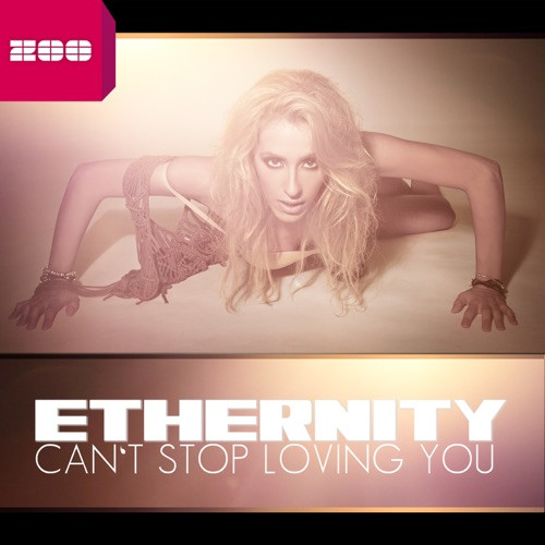 Ethernity - Can't Stop Loving You (2013)
