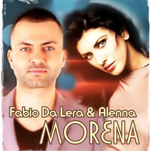 Fabio Da Lera & Alenna - Morena (2013)