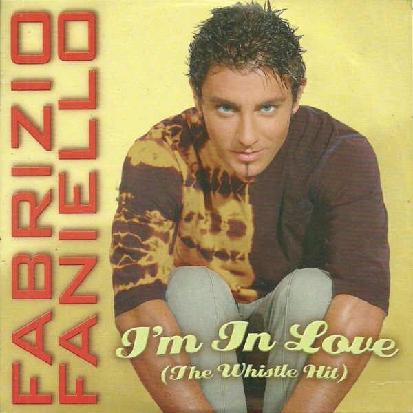 Fabrizio Faniello - I'm in Love (The Whistle Hit) (Radio Edit) (2004)