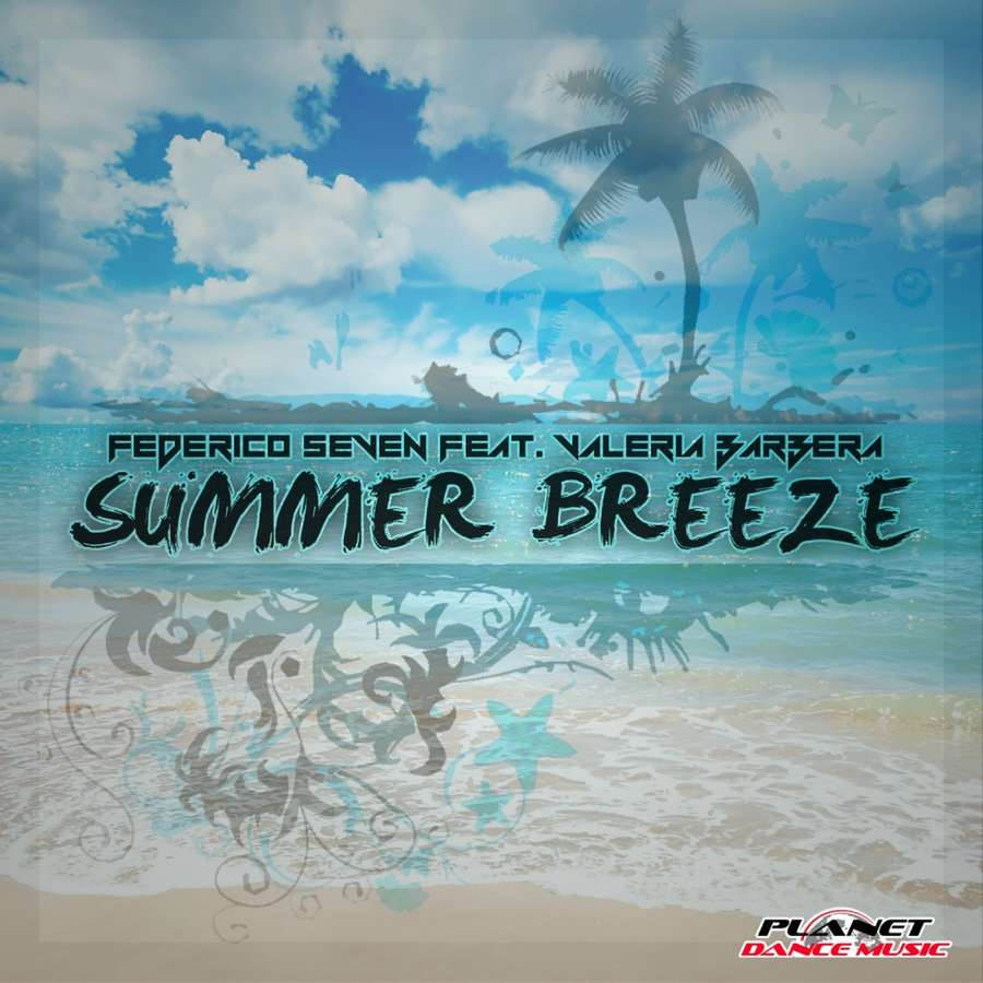 Federico Seven feat. Valeria Barbera - Summer Breeze (Radio Mix) (2015)