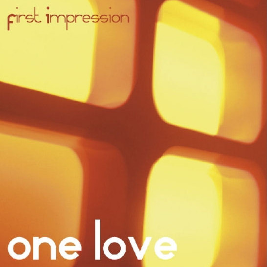 First Impression - One Love (Radio Edit) (2003)
