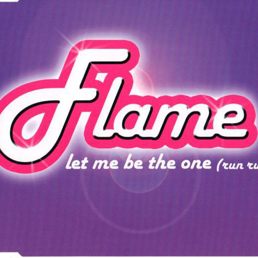 Flame - Let Me Be the One (Run Run) (Radio Rmx) (2001)