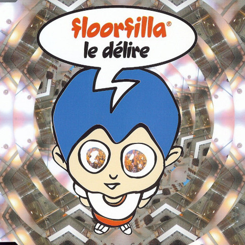 Floorfilla - Le Délire (Radio Edit) (2002)