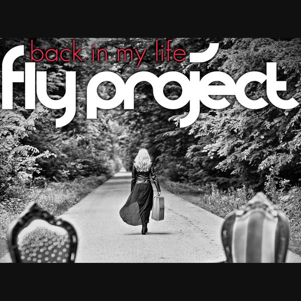 Fly Project - Back in My Life (Radio Edit) (2012)