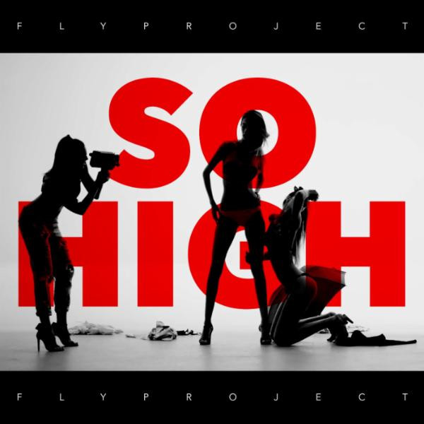 Fly Project - So High (Radio Edit) (2015)