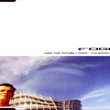 Foggy - Take the Future (Video Edit) (2002)