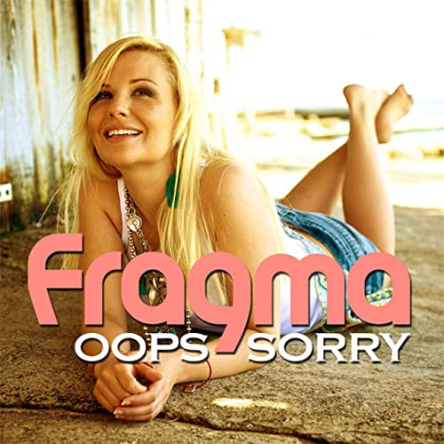 Fragma - Oops Sorry (Radio Mix) (2011)