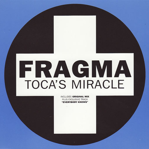 Fragma - Toca's Miracle (Radio Edit) (2000)
