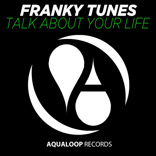 Franky Tunes - Talk About Your Life (Single Mix) (2015)