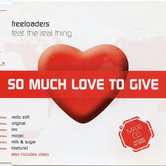 Freeloaders feat. The Real Thing - So Much Love To Give (Radio Edit) (2005)
