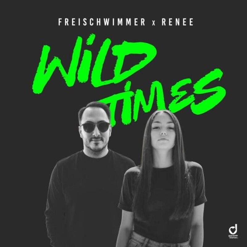 Freischwimmer & Renee - Wild Times (2025)