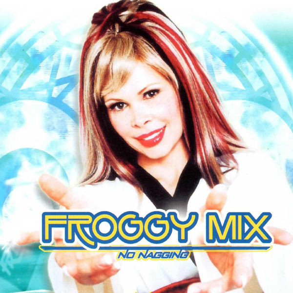 Froggy Mix - No Nagging (Zen Radio Mix) (2001)