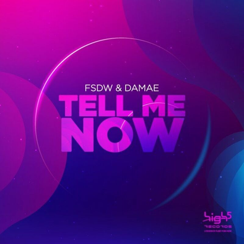 Fsdw & Damae - Tell Me Now (2022)