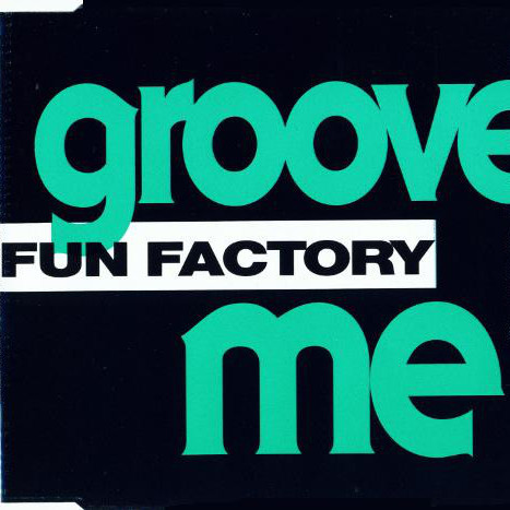 Fun Factory - Groove Me (1994)