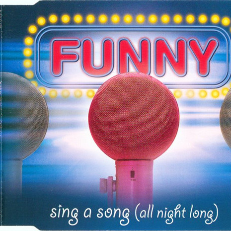 Funny - Sing a Song (All Night Long) (Radio Edit) (1999)