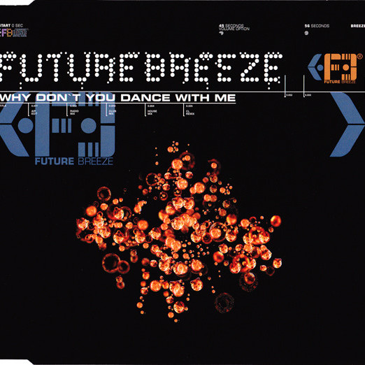 Future Breeze - Why Don't You Dance with Me (Sequential One Airplay Mix) (1996)
