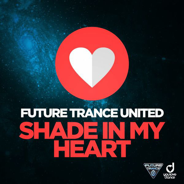 Future Trance United - Shade in My Heart (Single Edit) (2018)