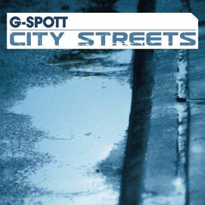 G-Spott - City Streets (Radio Edit) (2004)