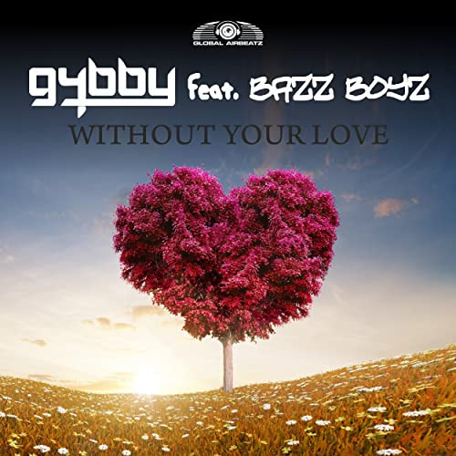 G4bby ft. Bazz Boyz - Without Your Love (Radio Edit) (2017)