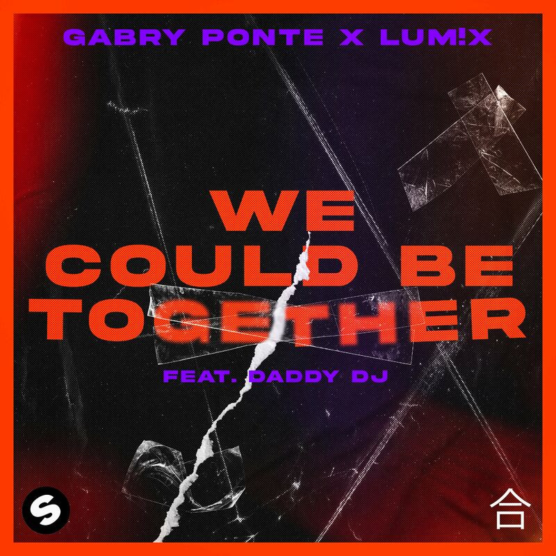 Gabry Ponte, Lum!X & Daddy DJ - We Could Be Together (2022)