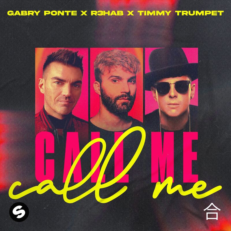 Gabry Ponte, R3HAB & Timmy Trumpet - Call Me (2022)