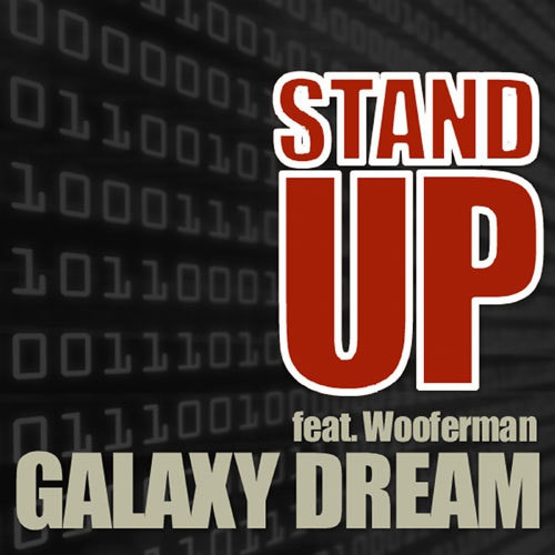 Galaxy Dream - Stand Up (feat. Wooferman) (2010)