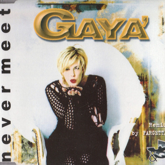 Gaya' - Never Meet (Bedroom Rockers Rmx) (2000)