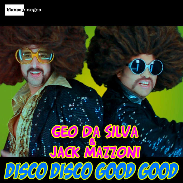 Geo Da Silva & Jack Mazzoni - Disco Disco Good Good (Radio Edit) (2014)