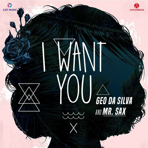 Geo Da Silva & Mr. Sax - I Want You (2016)