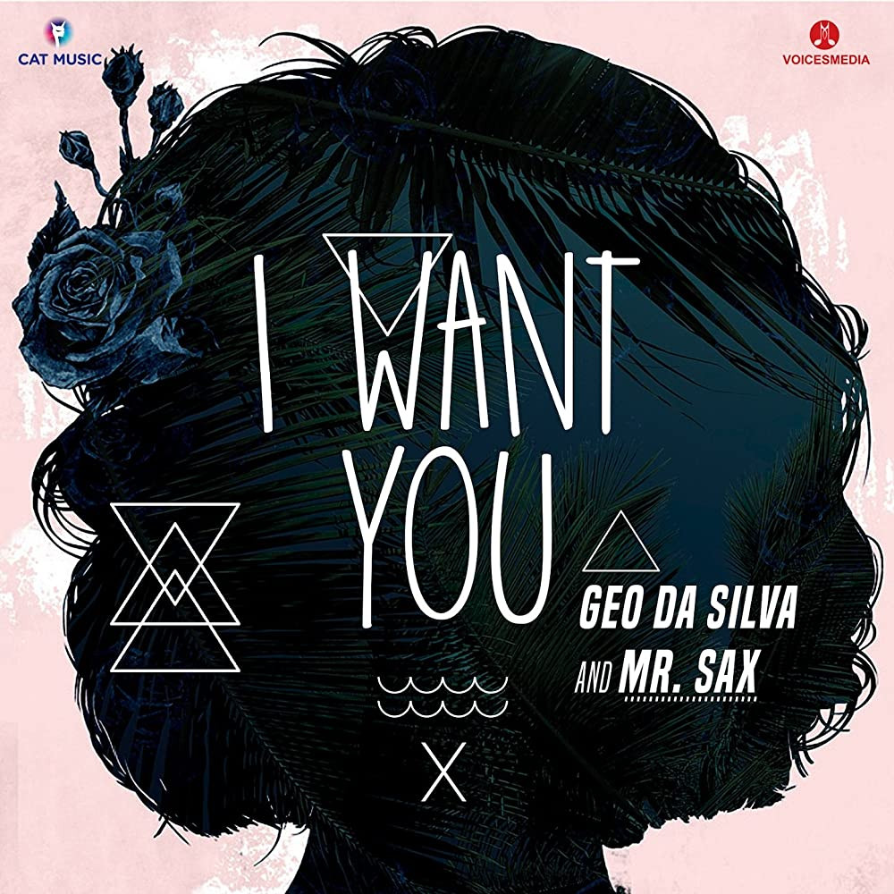 Geo Da Silva & Mr. Sax - I Want You (Extended Version) (2016)