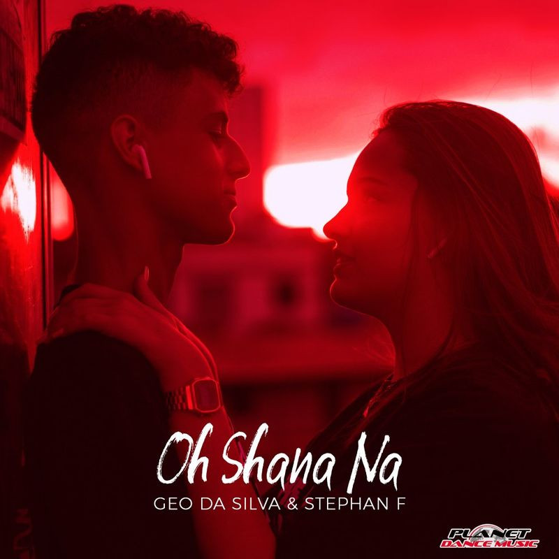Geo Da Silva & Stephan F - Oh Shana Na (2021)