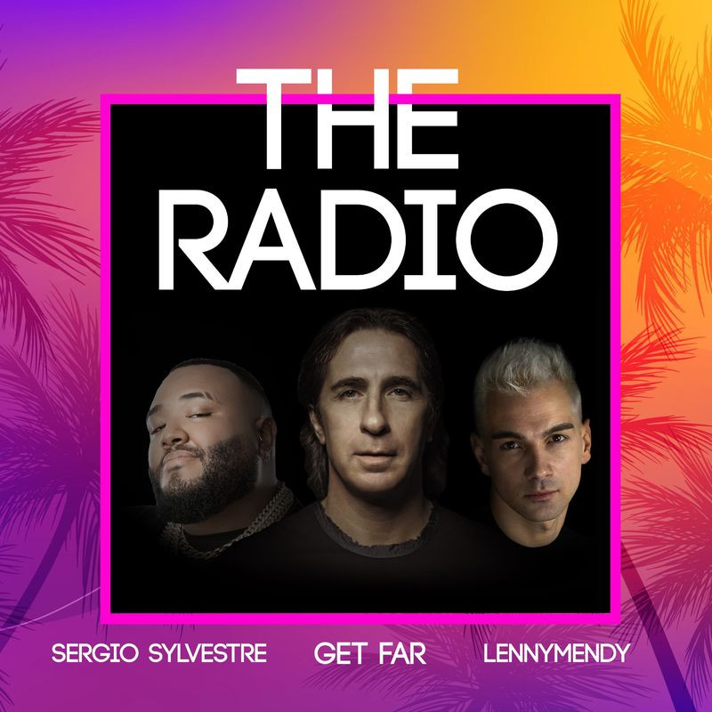 Get Far & Lennymendy feat. Sergio Sylvestre - The Radio (Radio Edit) (2021)