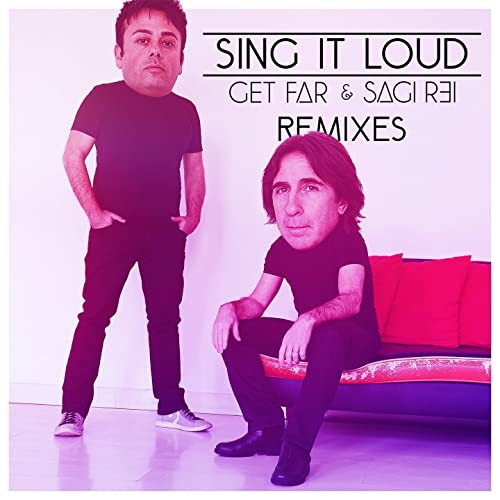 Get Far & Sagi Rei - Sing It Loud (Radio Edit) (2015)